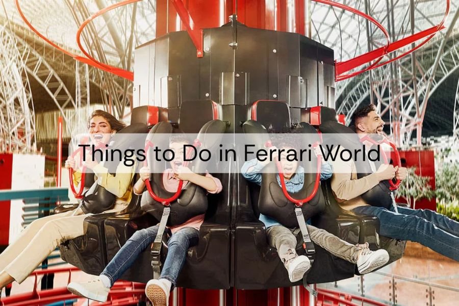 Things to Do in Abu Dhabi: Explore Ferrari World – Rides, Attractions, Tickets & Pro Tips